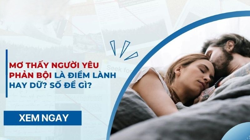 Giấc mơ bị phản bội là điềm gì?